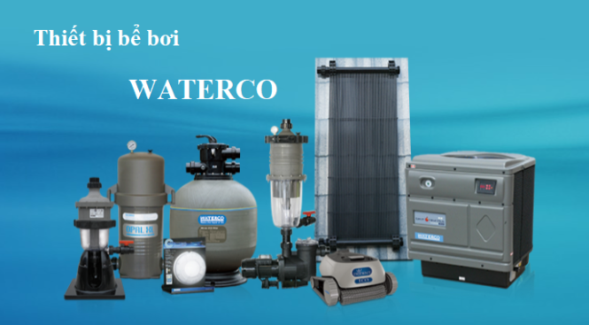 Chuyên cung cấp thiết bị bể bơi chính hãng waterco